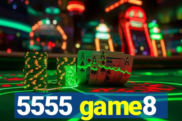 5555 game8